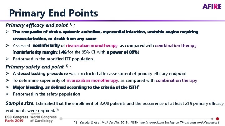 Primary End Points Primary efficacy end point 1) ; Ø The composite of stroke,