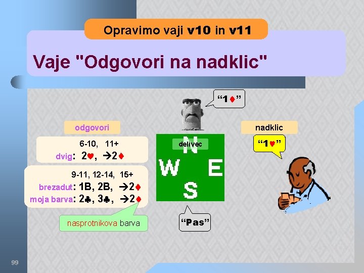 Opravimo vaji v 10 in v 11 Vaje "Odgovori na nadklic" “ 1 ”