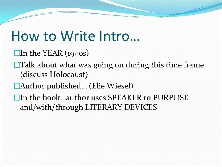 How to Write Intro… �In the YEAR (1940 s) �Talk about what was going