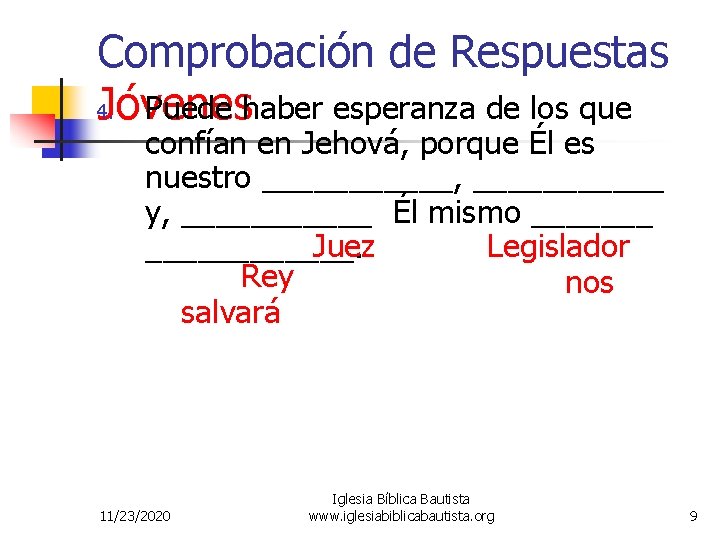 Comprobación de Respuestas Jóvenes 4. Puede haber esperanza de los que confían en Jehová,