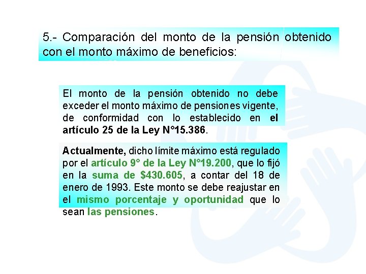 5. - Comparación del monto de la pensión obtenido con el monto máximo de