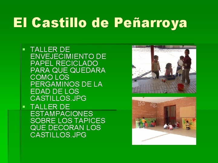 El Castillo de Peñarroya § TALLER DE ENVEJECIMIENTO DE PAPEL RECICLADO PARA QUEDARA COMO