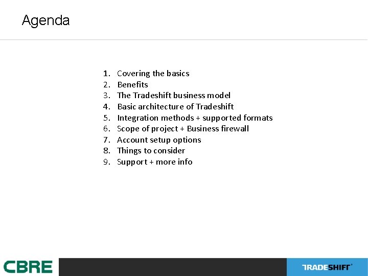 Agenda 1. 2. 3. 4. 5. 6. 7. 8. 9. Covering the basics Benefits