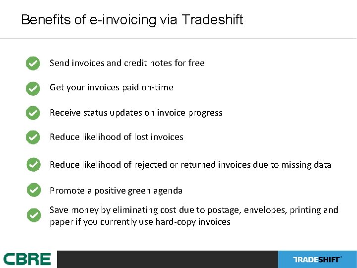 Benefits of e-invoicing via Tradeshift Send invoices and credit notes for free Get your