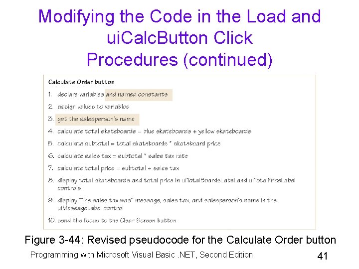 Modifying the Code in the Load and ui. Calc. Button Click Procedures (continued) Figure