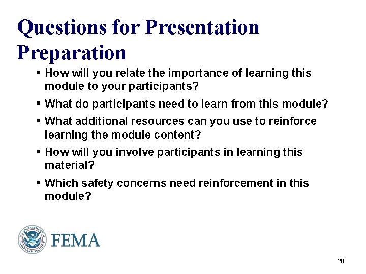 Questions for Presentation Preparation § How will you relate the importance of learning this