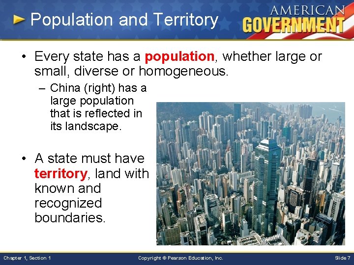 Population and Territory • Every state has a population, whether large or small, diverse