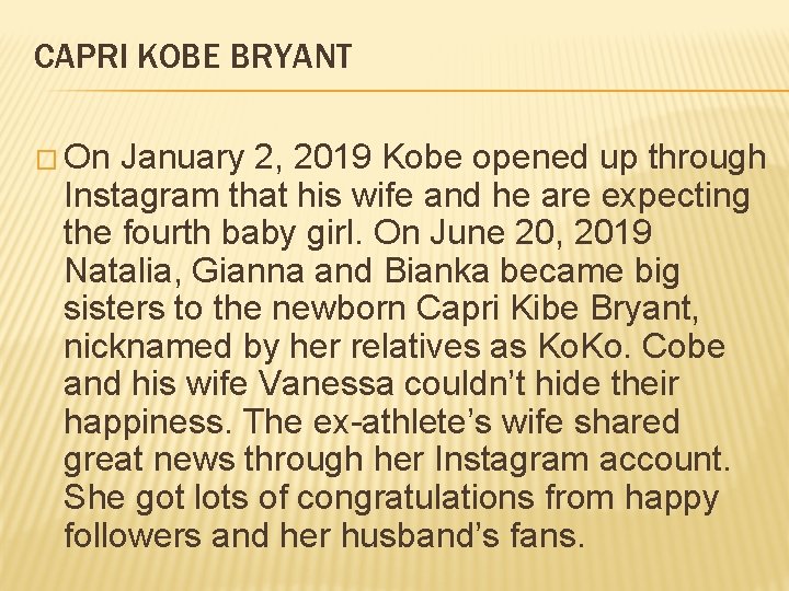 CAPRI KOBE BRYANT � On January 2, 2019 Kobe opened up through Instagram that