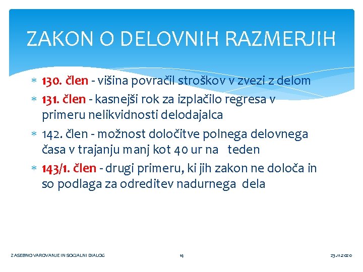 ZAKON O DELOVNIH RAZMERJIH 130. člen - višina povračil stroškov v zvezi z delom