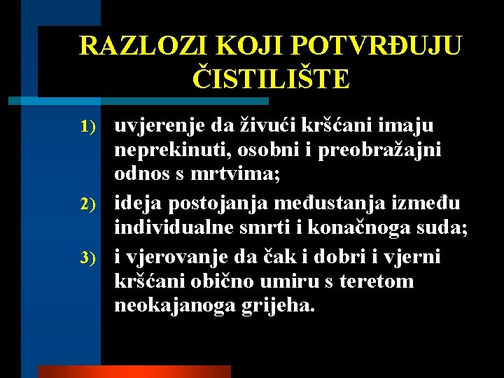 RAZLOZI KOJI POTVRĐUJU ČISTILIŠTE uvjerenje da živući kršćani imaju neprekinuti, osobni i preobražajni odnos