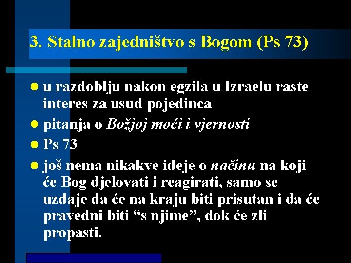 3. Stalno zajedništvo s Bogom (Ps 73) lu razdoblju nakon egzila u Izraelu raste