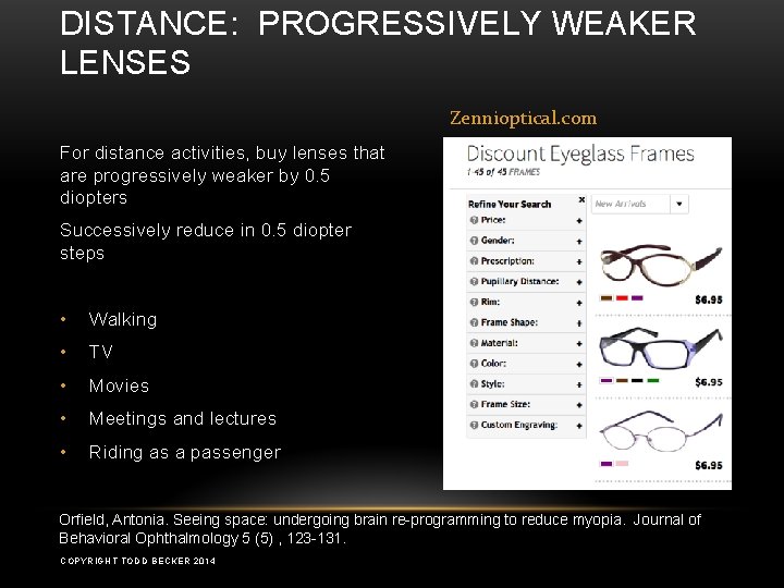 DISTANCE: PROGRESSIVELY WEAKER LENSES Zennioptical. com For distance activities, buy lenses that are progressively