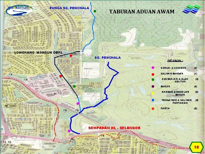PUNCA SG. PENCHALA Peta TABURAN ADUAN AWAM LONGKANG MONSUN DBKL SG. PENCHALA PETUNJUK :