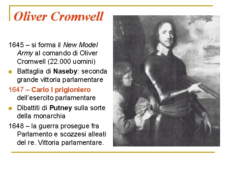 Oliver Cromwell 1645 – si forma il New Model Army al comando di Oliver