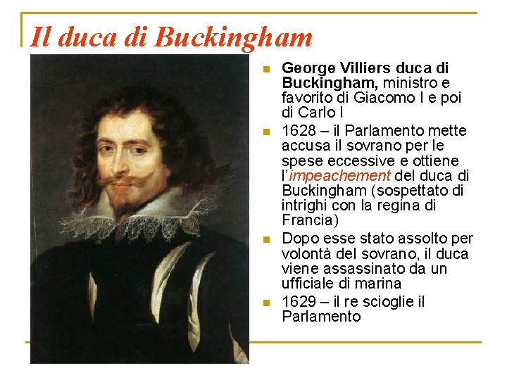 Il duca di Buckingham n n George Villiers duca di Buckingham, ministro e favorito