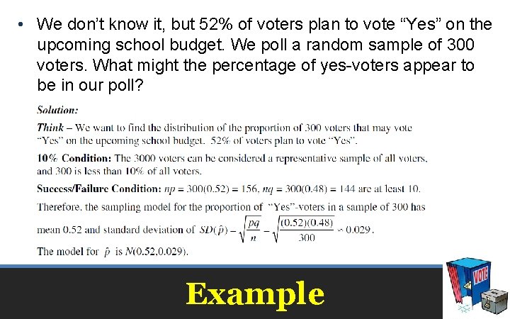  • We don’t know it, but 52% of voters plan to vote “Yes”