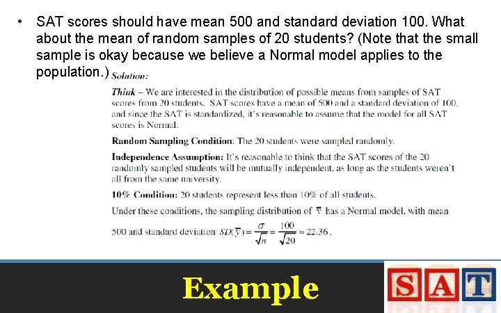  • SAT scores should have mean 500 and standard deviation 100. What about