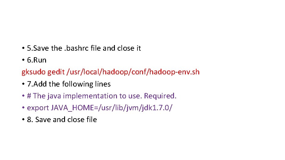  • 5. Save the. bashrc file and close it • 6. Run gksudo