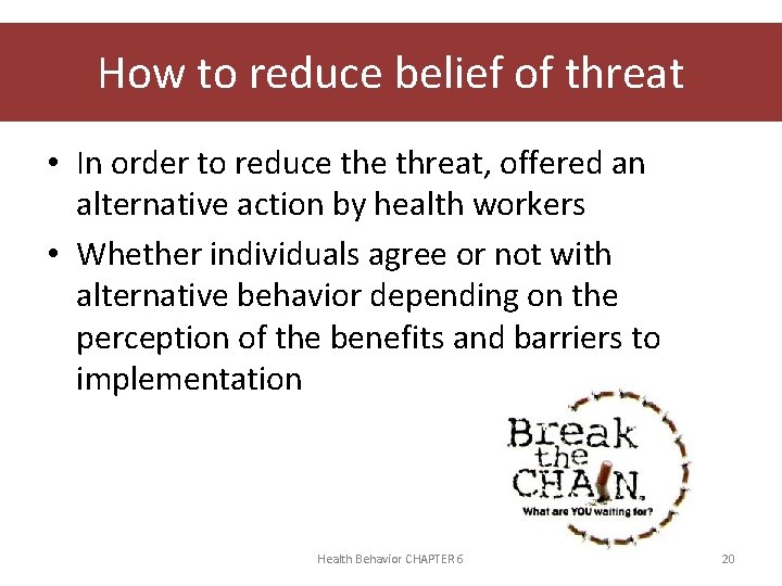 How to reduce belief of threat • In order to reduce threat, offered an