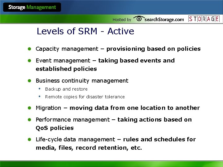 Hosted by Levels of SRM - Active l Capacity management – provisioning based on