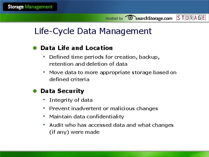 Hosted by Life-Cycle Data Management l Data Life and Location • Defined time periods