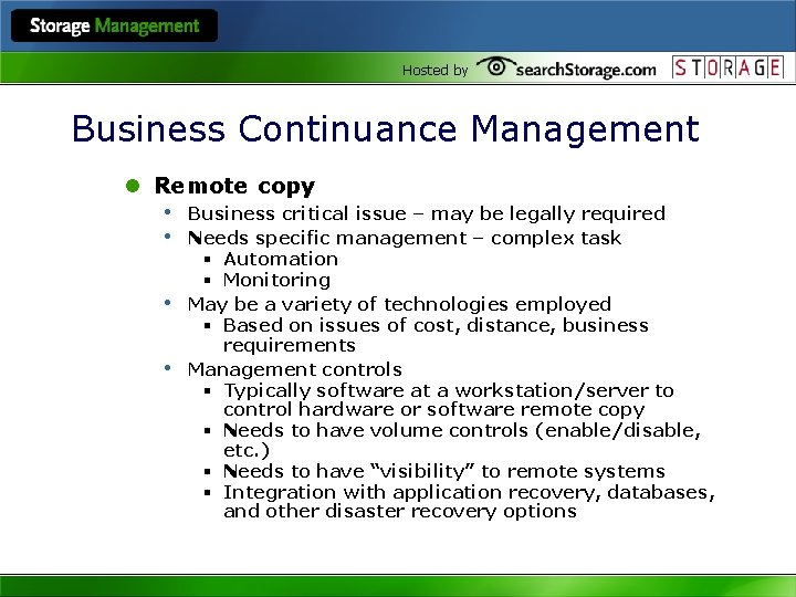 Hosted by Business Continuance Management l Remote copy • Business critical issue – may