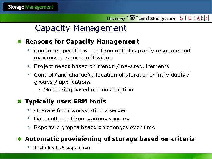 Hosted by Capacity Management l Reasons for Capacity Management • Continue operations – not