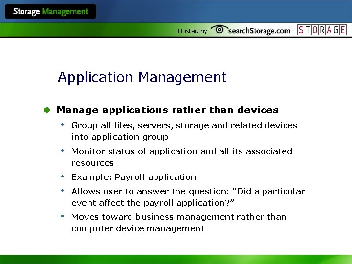 Hosted by Application Management l Manage applications rather than devices • Group all files,