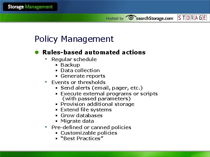 Hosted by Policy Management l Rules-based automated actions • Regular schedule • • §