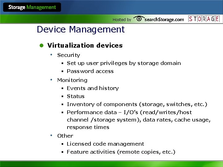 Hosted by Device Management l Virtualization devices • Security § Set up user privileges