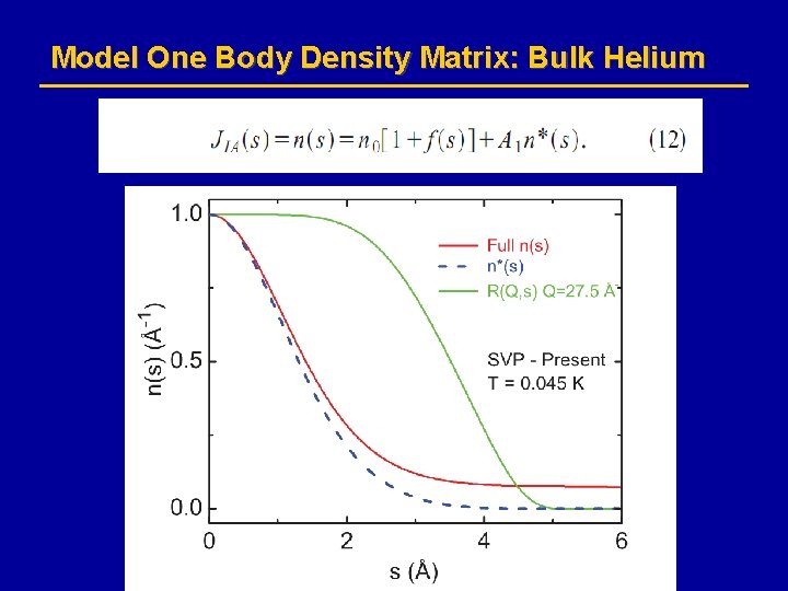 Model One Body Density Matrix: Bulk Helium 