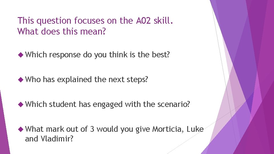 This question focuses on the A 02 skill. What does this mean? Which Who