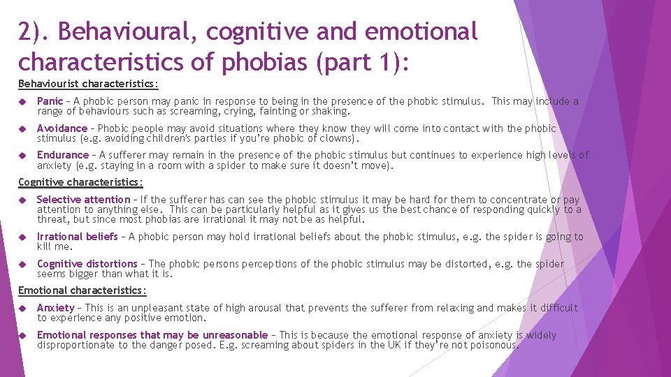 2). Behavioural, cognitive and emotional characteristics of phobias (part 1): Behaviourist characteristics: Panic –