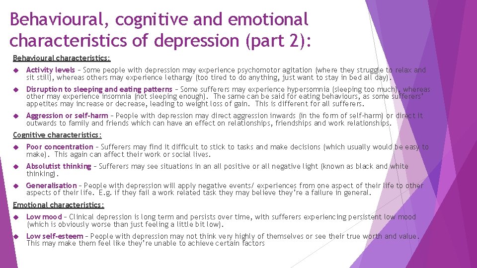 Behavioural, cognitive and emotional characteristics of depression (part 2): Behavioural characteristics: Activity levels –