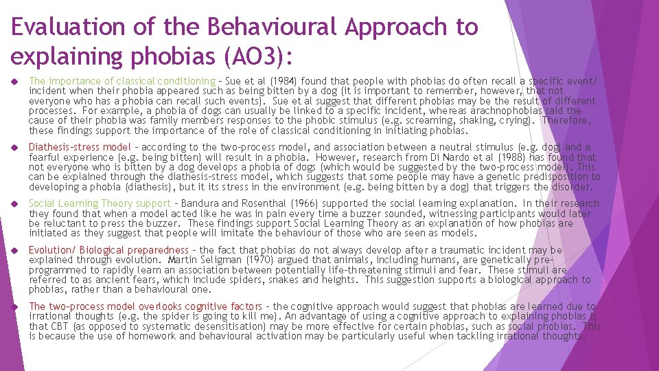 Evaluation of the Behavioural Approach to explaining phobias (AO 3): The importance of classical