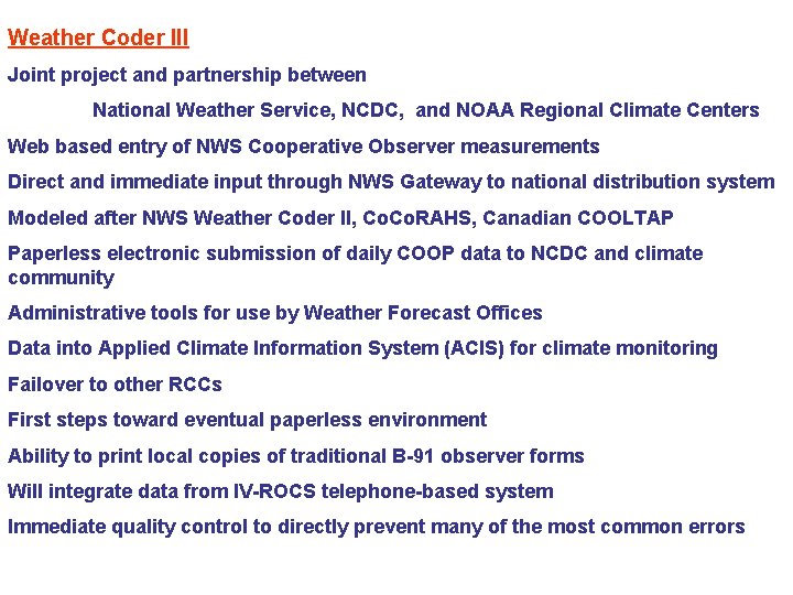 Weather Coder III Joint project and partnership between National Weather Service, NCDC, and NOAA