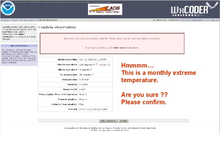 Hmmmm… This is a monthly extreme temperature. Are you sure ? ? Please confirm.