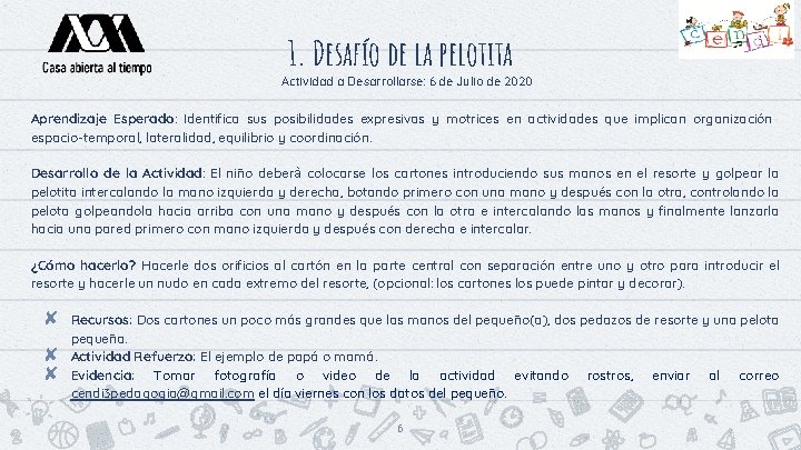 1. Desafío de la pelotita Actividad a Desarrollarse: 6 de Julio de 2020 Aprendizaje