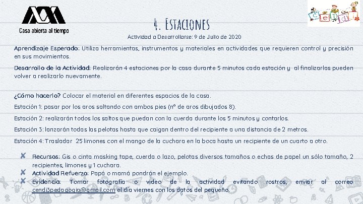 4. Estaciones Actividad a Desarrollarse: 9 de Julio de 2020 Aprendizaje Esperado: Utiliza herramientas,