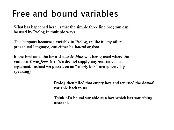 Free and bound variables What has happened here, is that the simple three line Free and bound variables What has happened here, is that the simple three line