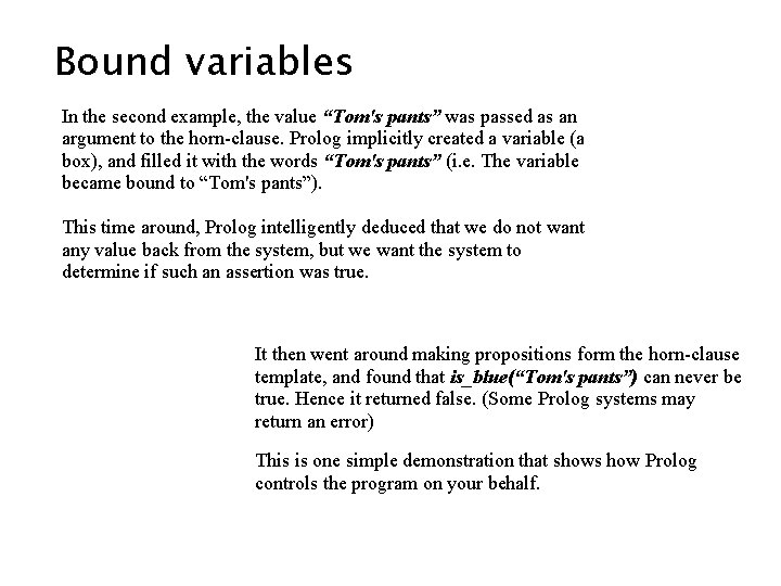 Bound variables In the second example, the value “Tom's pants” was passed as an Bound variables In the second example, the value “Tom's pants” was passed as an