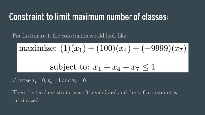 Constraint to limit maximum number of classes: For Instructor 1, the constraints would look