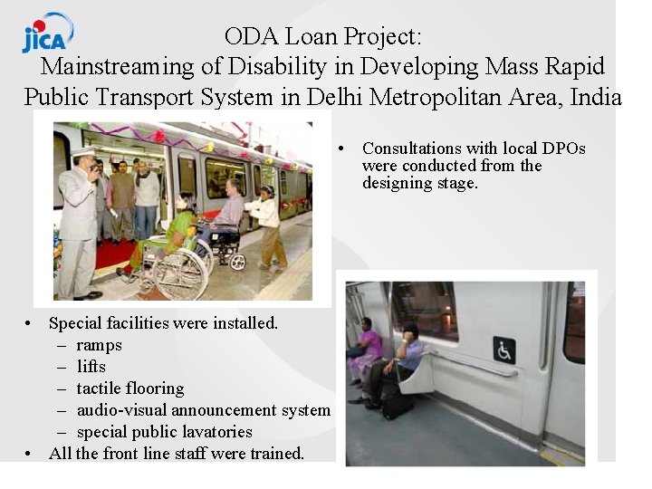 ODA Loan Project: Mainstreaming of Disability in Developing Mass Rapid Public Transport System in
