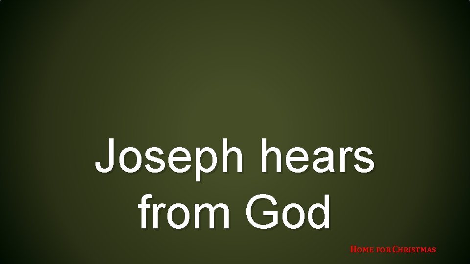 Joseph hears from God HOME FOR CHRISTMAS 