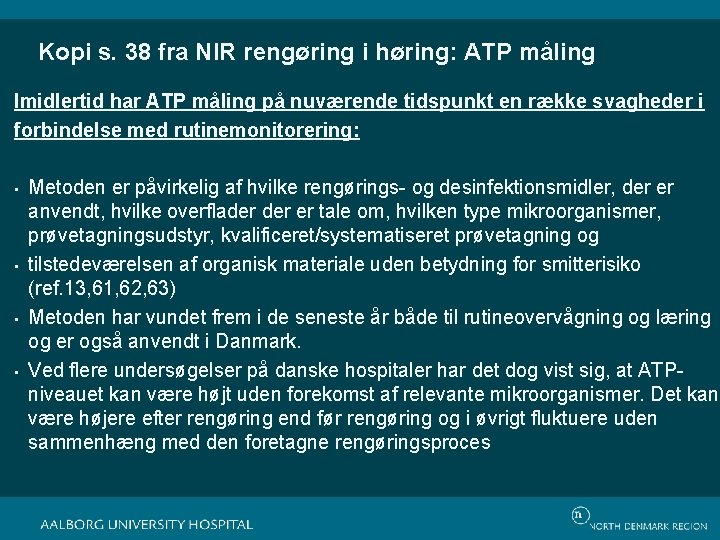 Kopi s. 38 fra NIR rengøring i høring: ATP måling Imidlertid har ATP måling