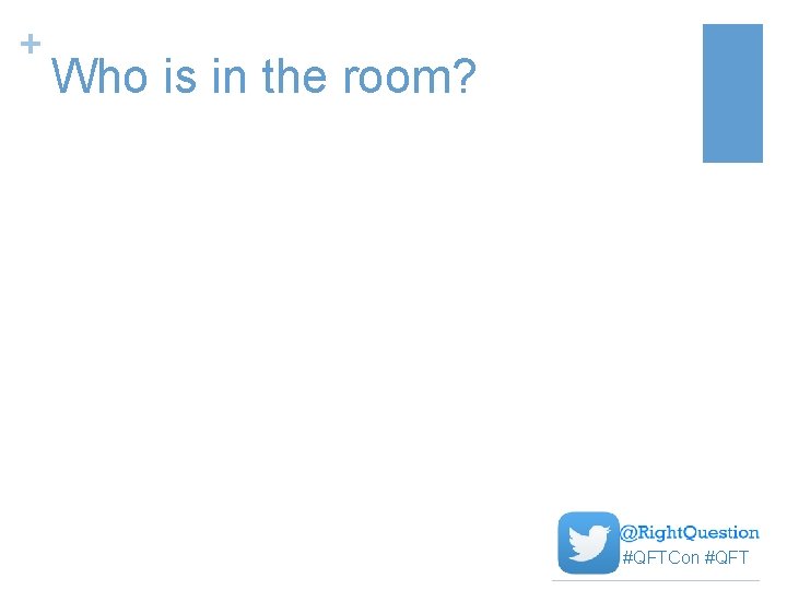 + Who is in the room? #QFTCon #QFT 