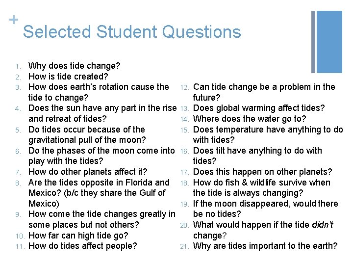 + Selected Student Questions 1. 2. 3. 4. 5. 6. 7. 8. 9. 10.