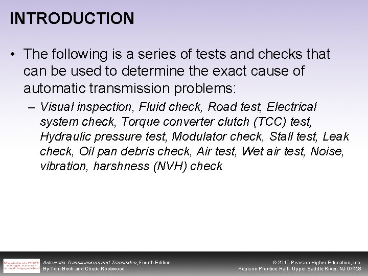 INTRODUCTION • The following is a series of tests and checks that can be