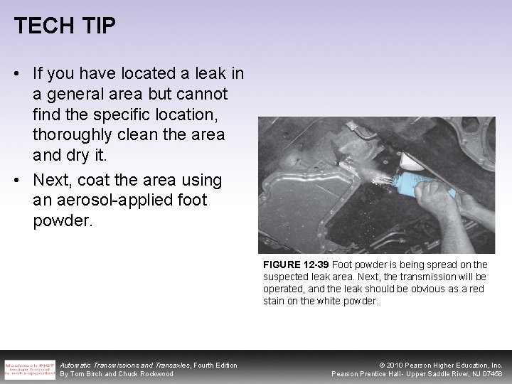 TECH TIP • If you have located a leak in a general area but