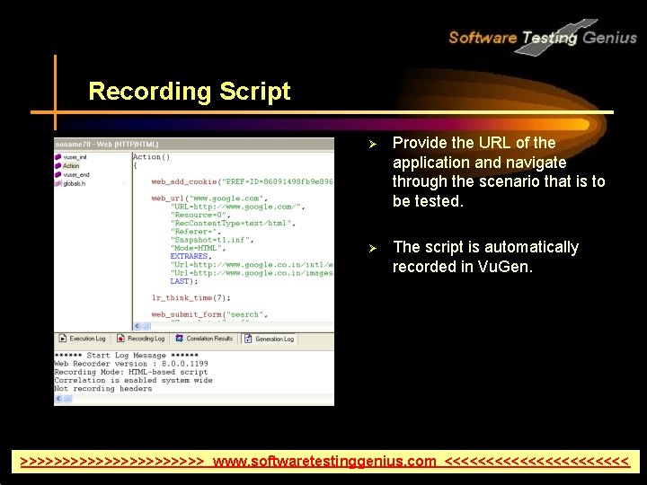 Recording Script Ø Provide the URL of the application and navigate through the scenario